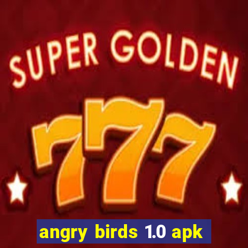 angry birds 1.0 apk